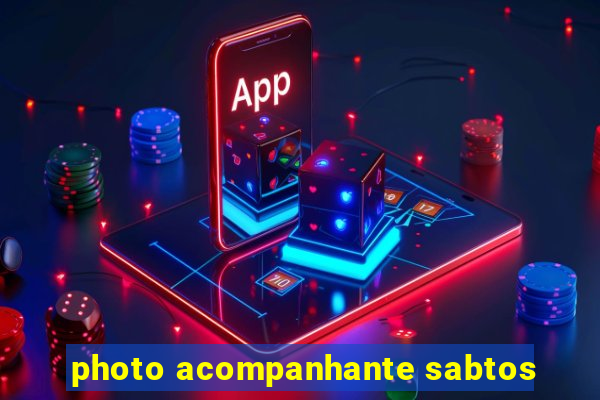 photo acompanhante sabtos